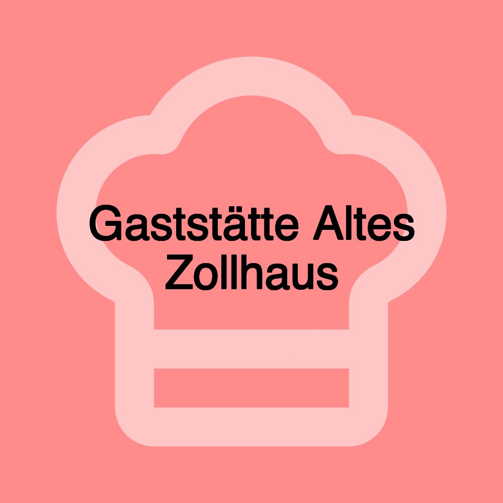 Gaststätte Altes Zollhaus