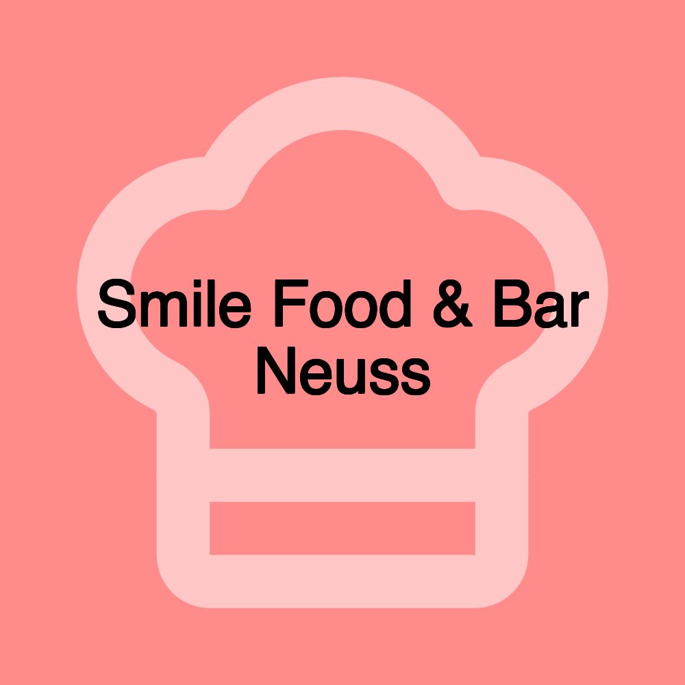Smile Food & Bar Neuss Smile Food & Bar Neuss
