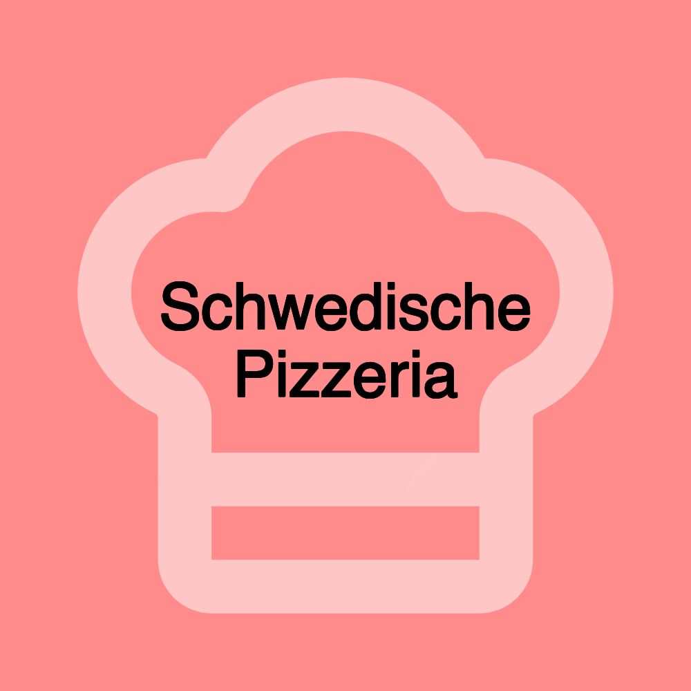 Schwedische Pizzeria Schwedische Pizzeria