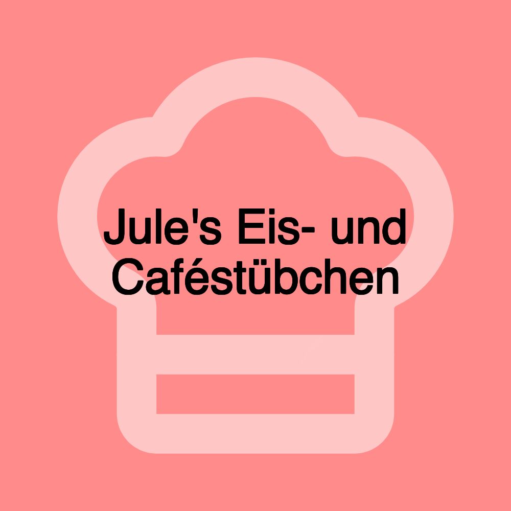 Jule's Eis- und Caféstübchen