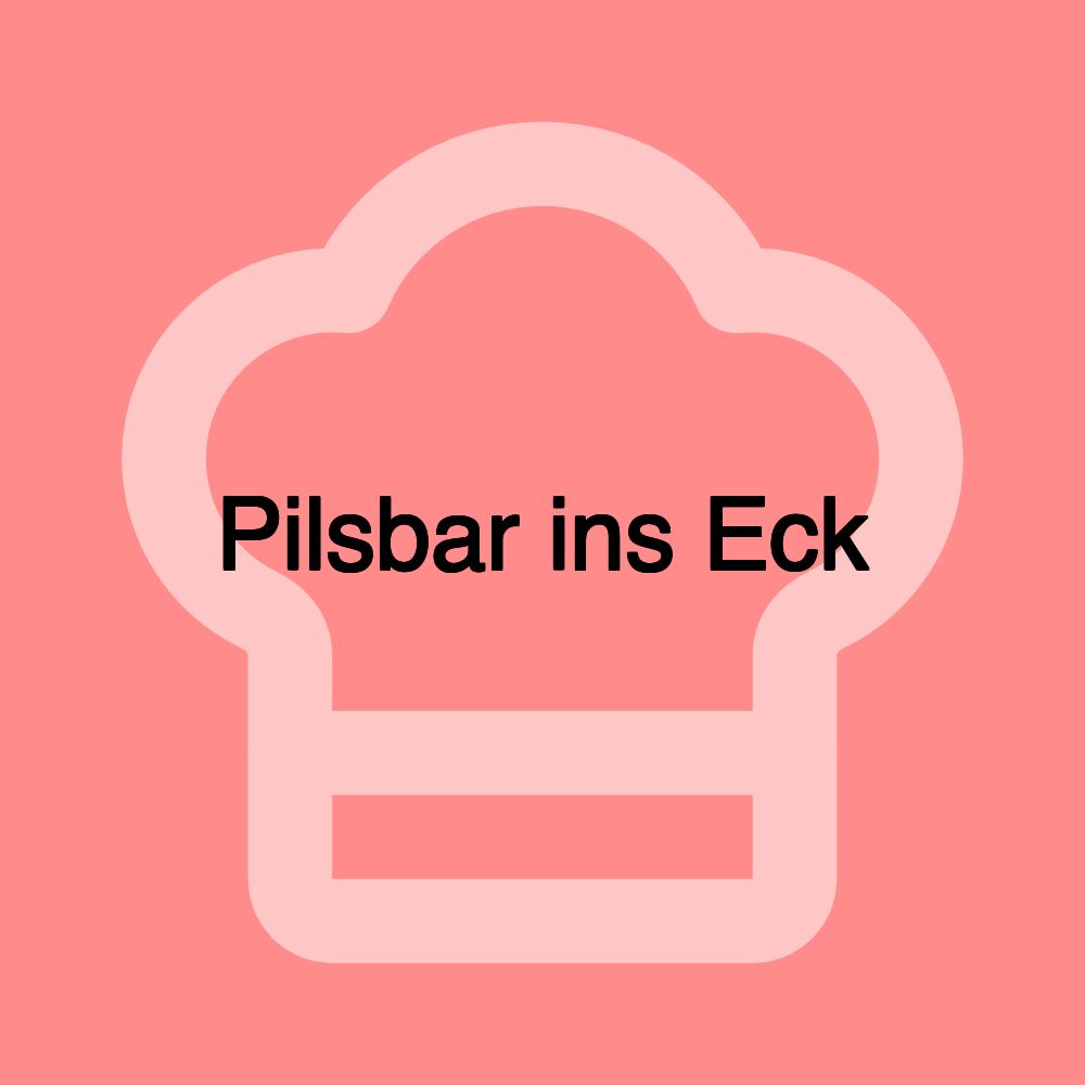 Pilsbar ins Eck