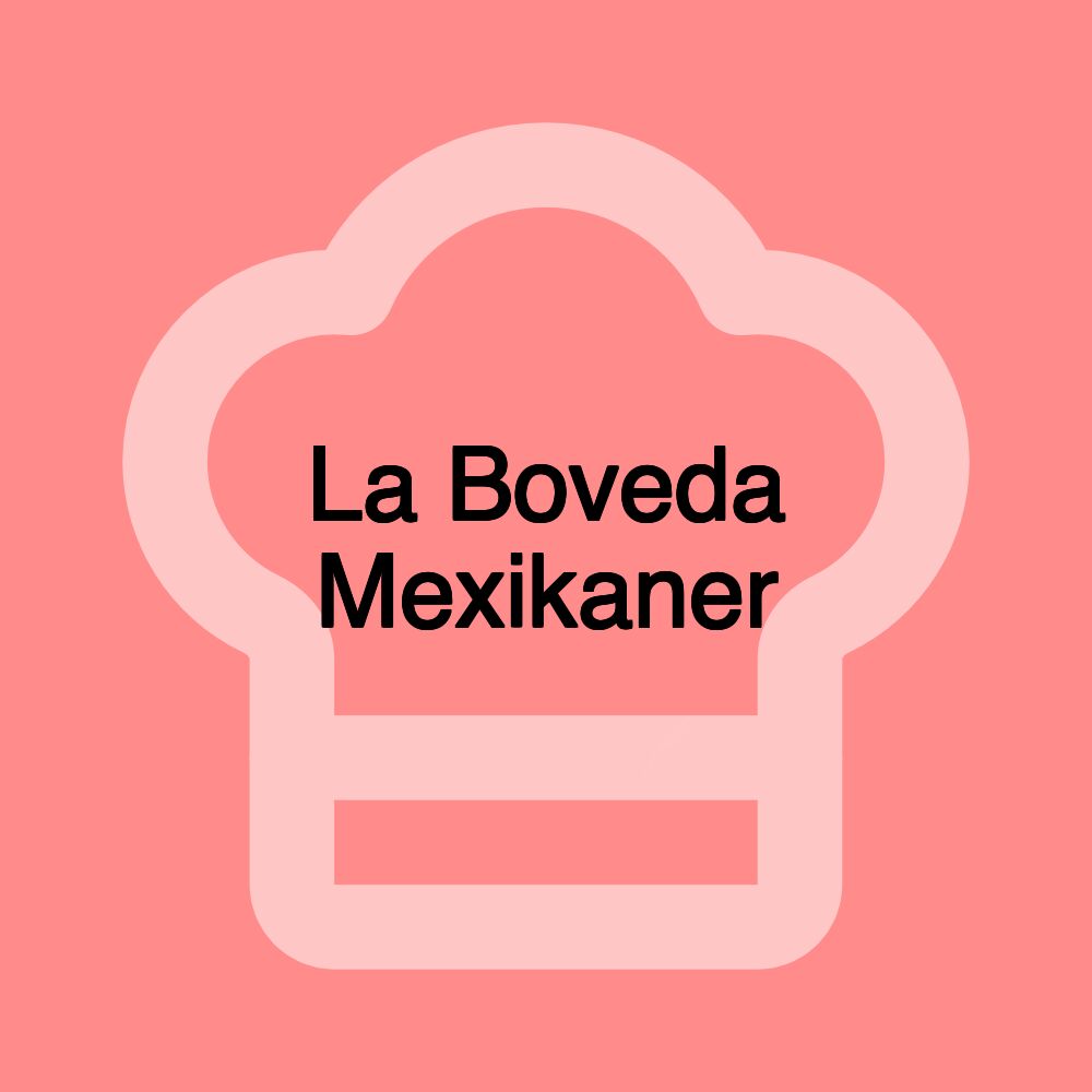 La Boveda Mexikaner