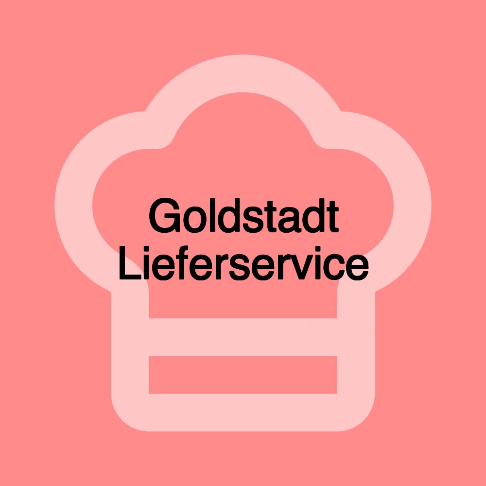 Goldstadt Lieferservice