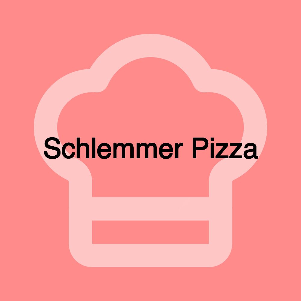 Schlemmer Pizza Schlemmer Pizza