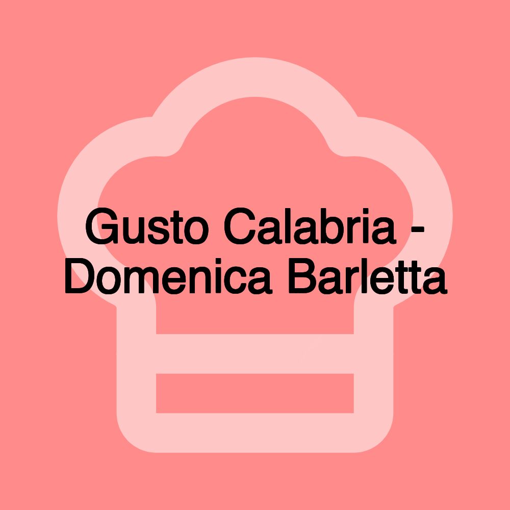 Gusto Calabria - Domenica Barletta