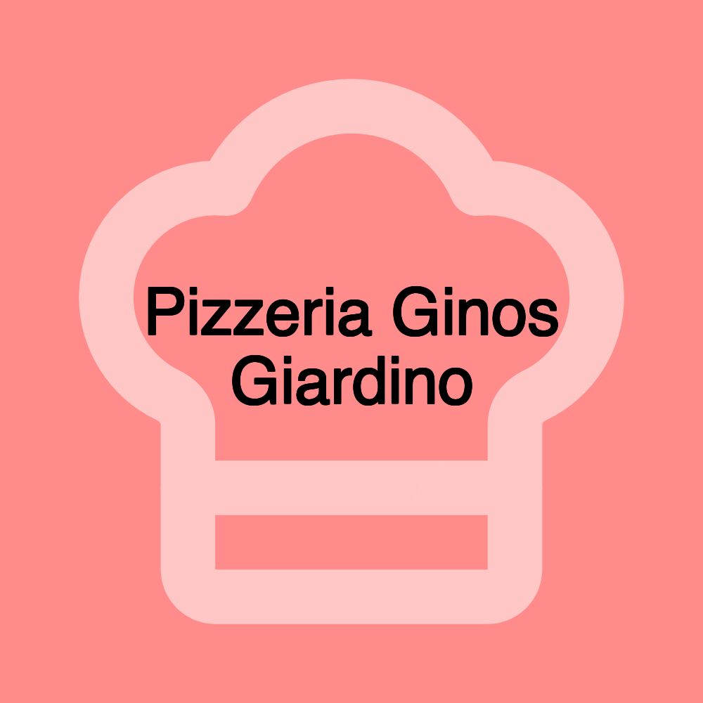 Pizzeria Ginos Giardino