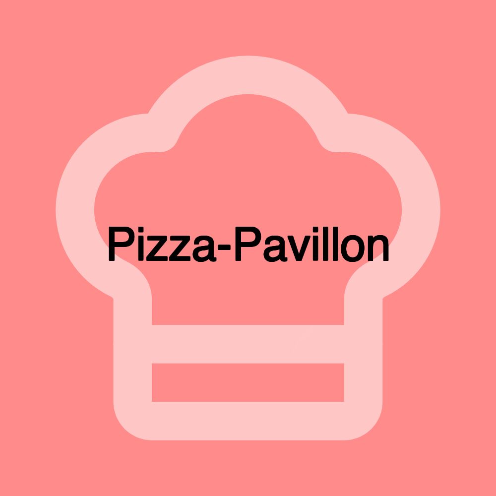 Pizza-Pavillon Pizza-Pavillon
