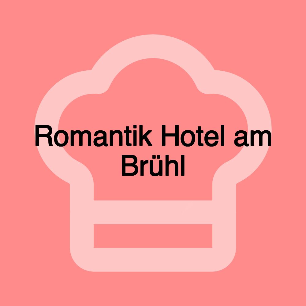 Romantik Hotel am Brühl