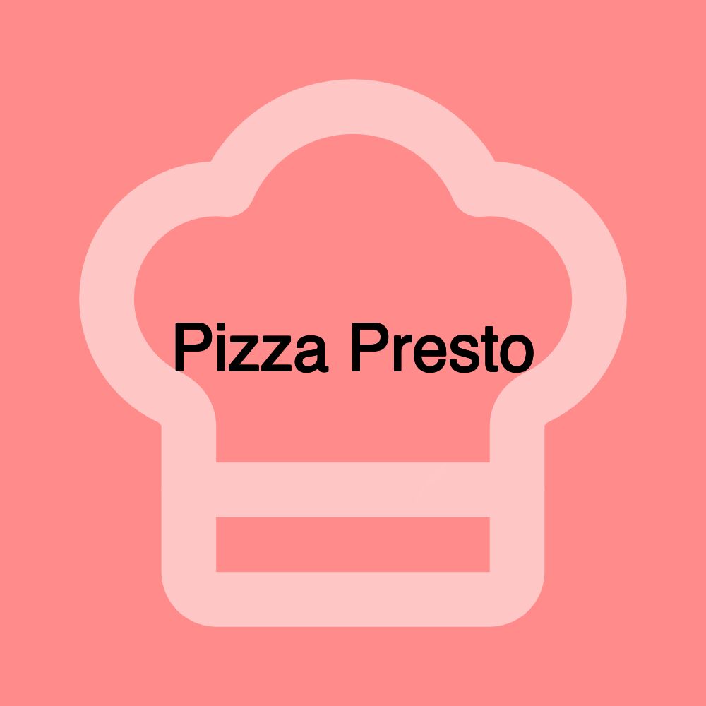Pizza Presto