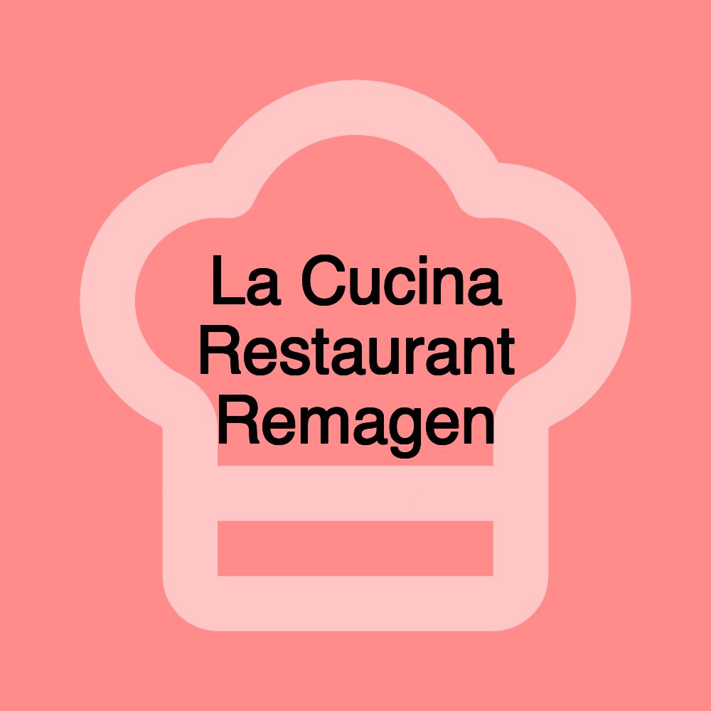La Cucina Restaurant Remagen La Cucina Restaurant Remagen
