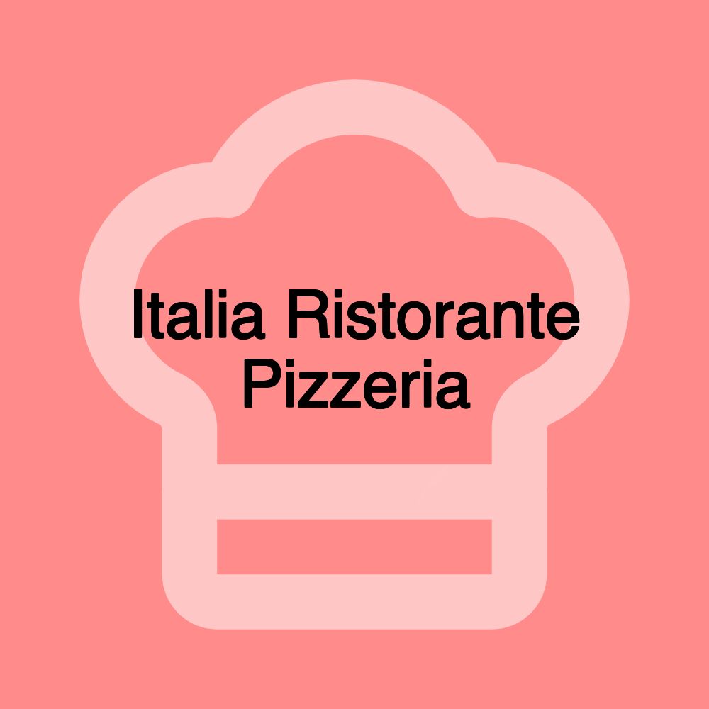 Italia Ristorante Pizzeria