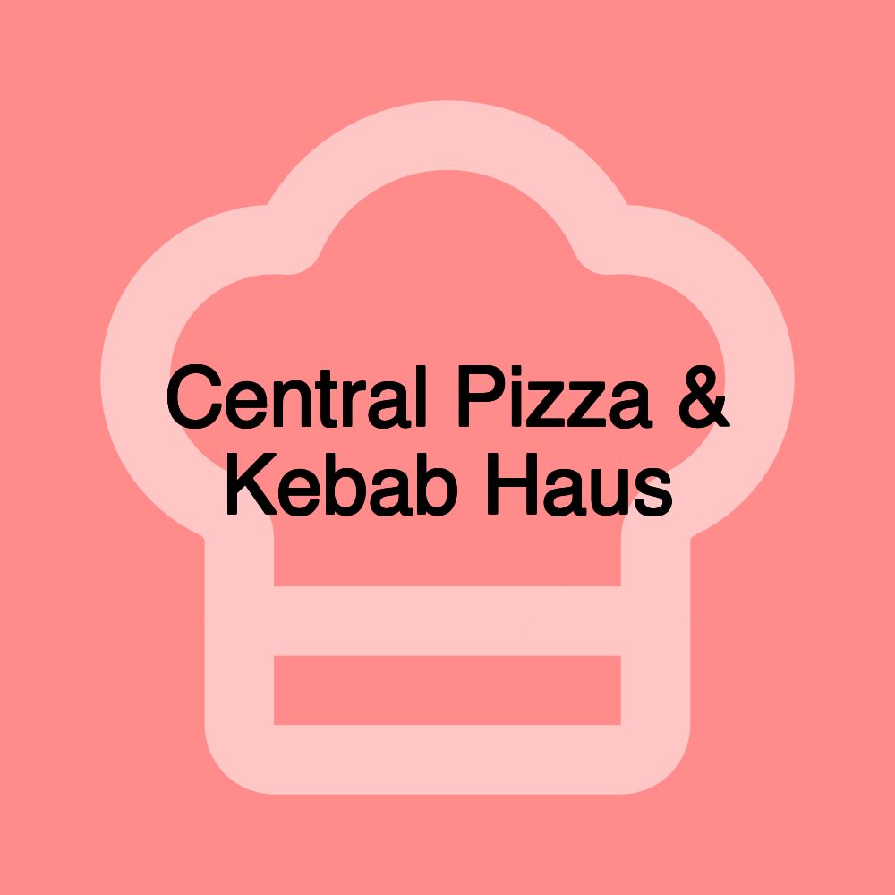 Central Pizza & Kebab Haus