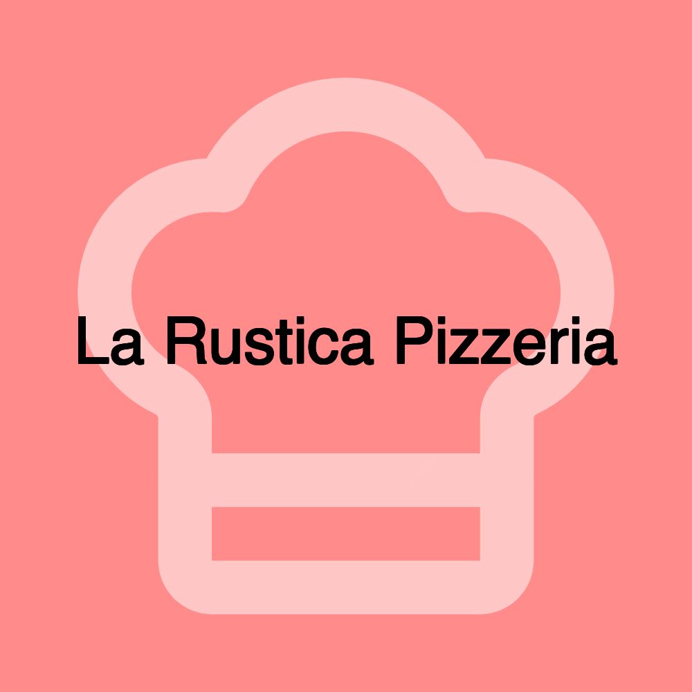 La Rustica Pizzeria