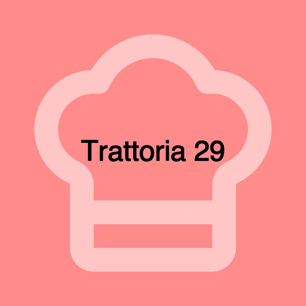 Trattoria 29