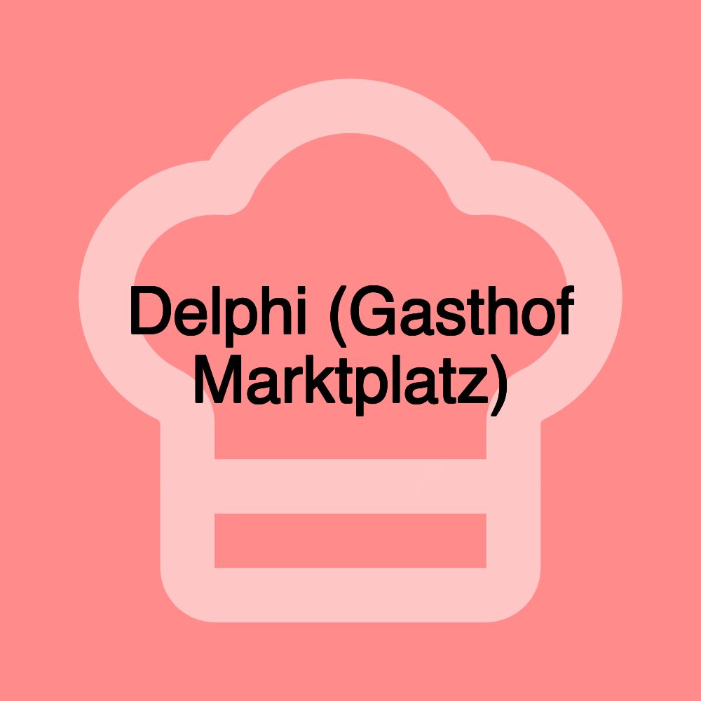 Delphi (Gasthof Marktplatz) Delphi (Gasthof Marktplatz)