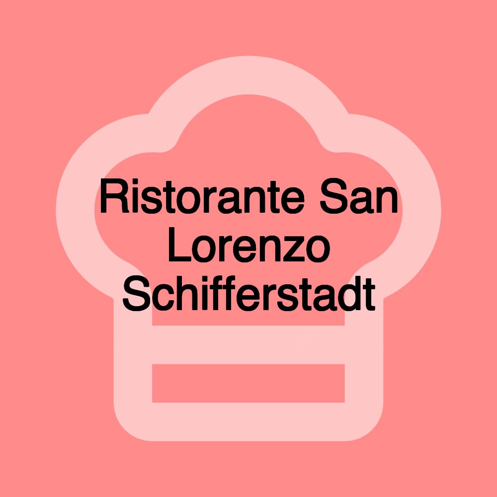 Ristorante San Lorenzo Schifferstadt