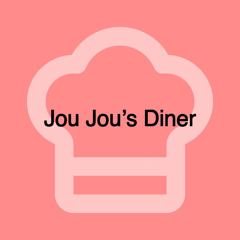 Jou Jou’s Diner