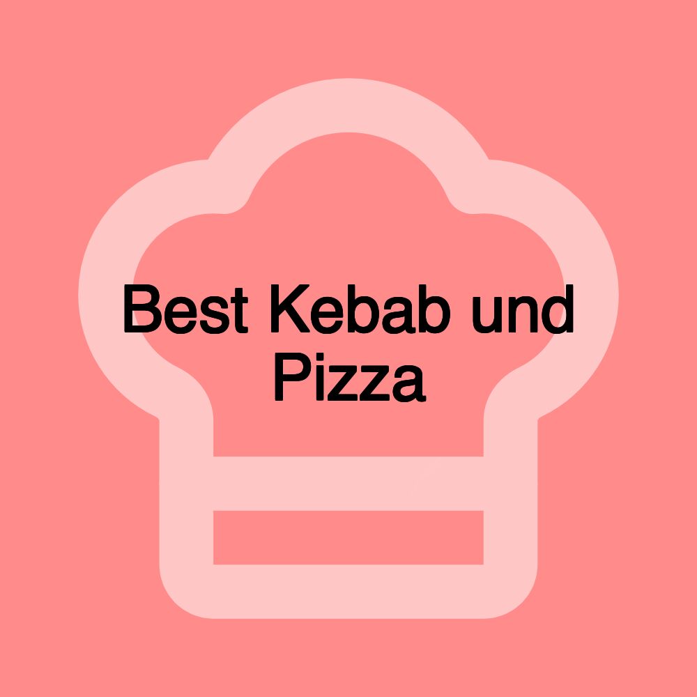 Best Kebab und Pizza