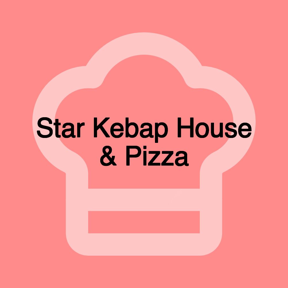 Star Kebap House & Pizza