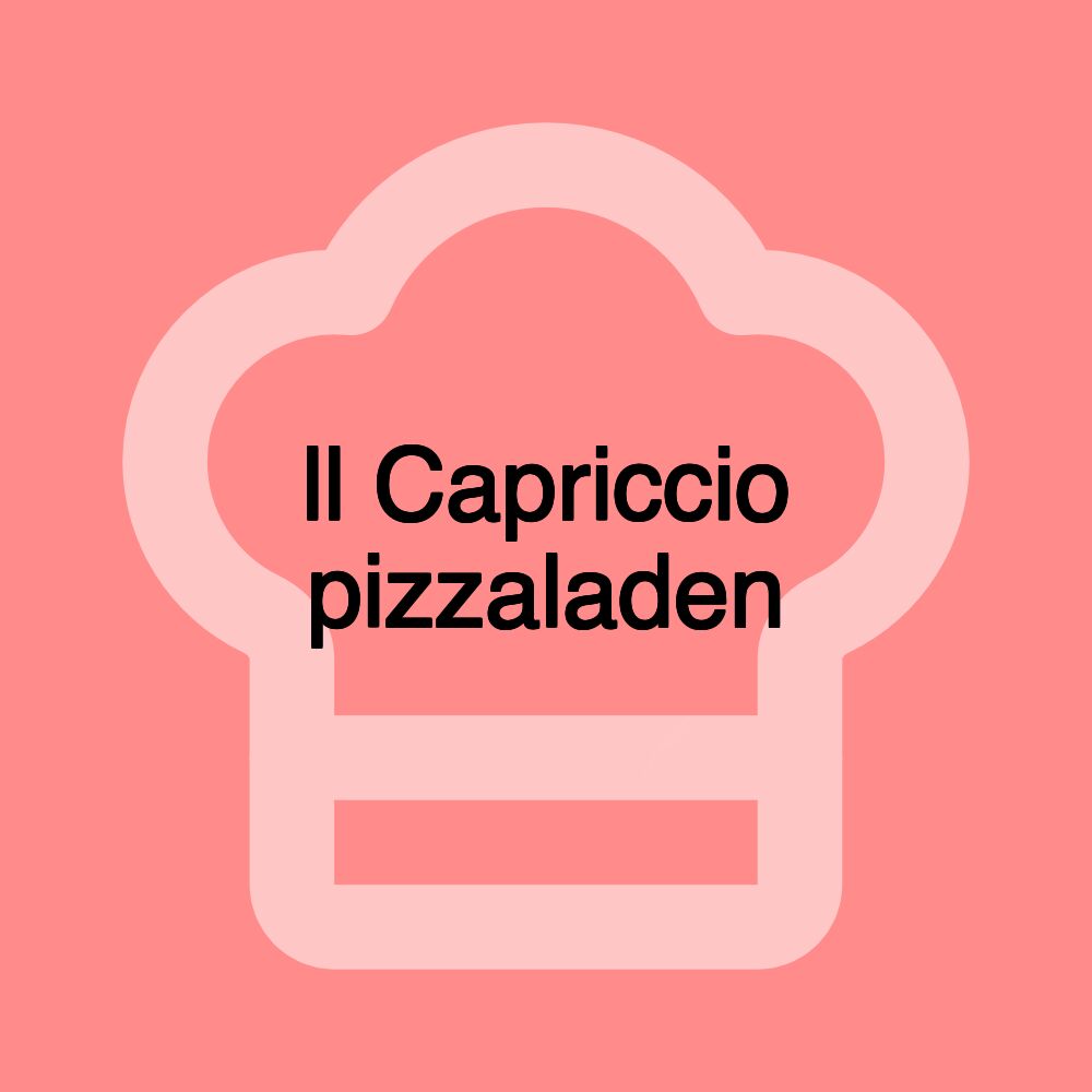 ll Capriccio pizzaladen