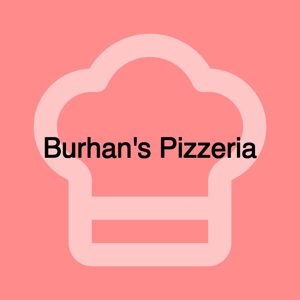 Burhan's Pizzeria