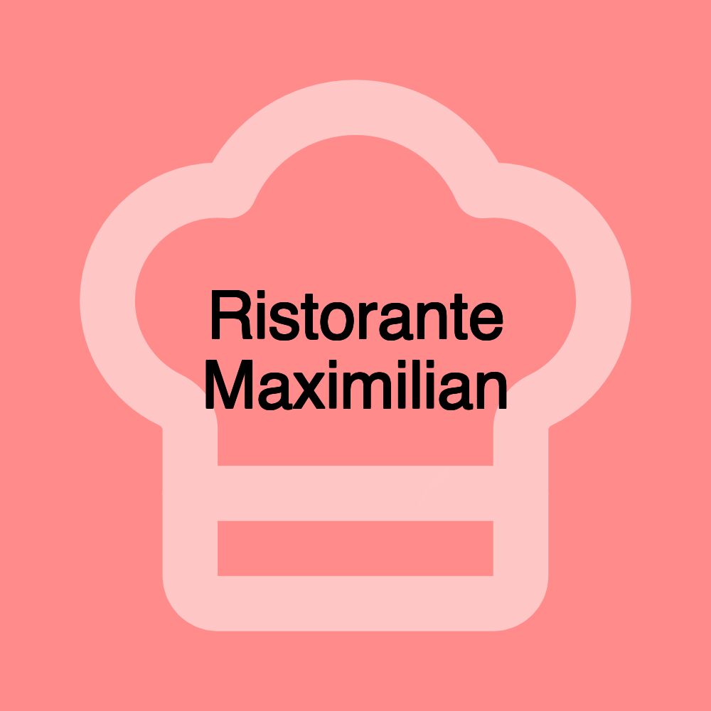 Ristorante Maximilian