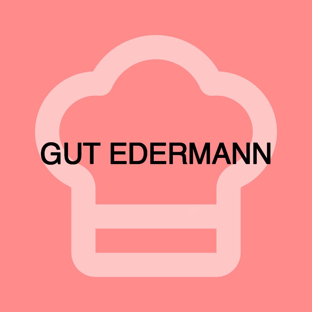 GUT EDERMANN GUT EDERMANN