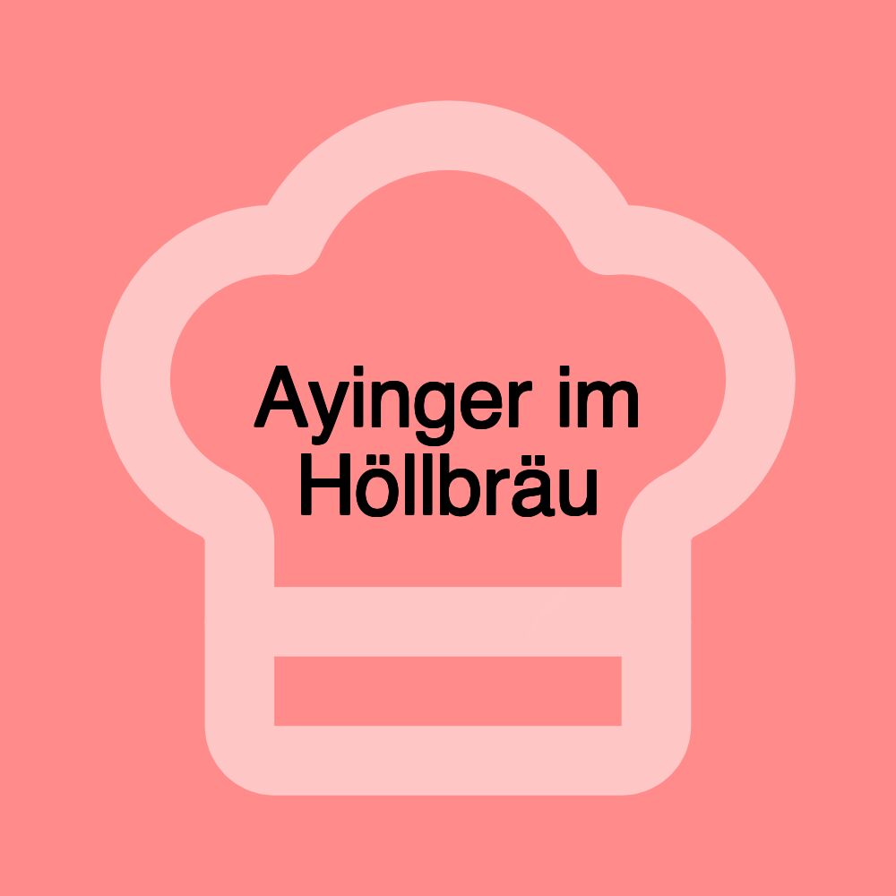 Ayinger im Höllbräu