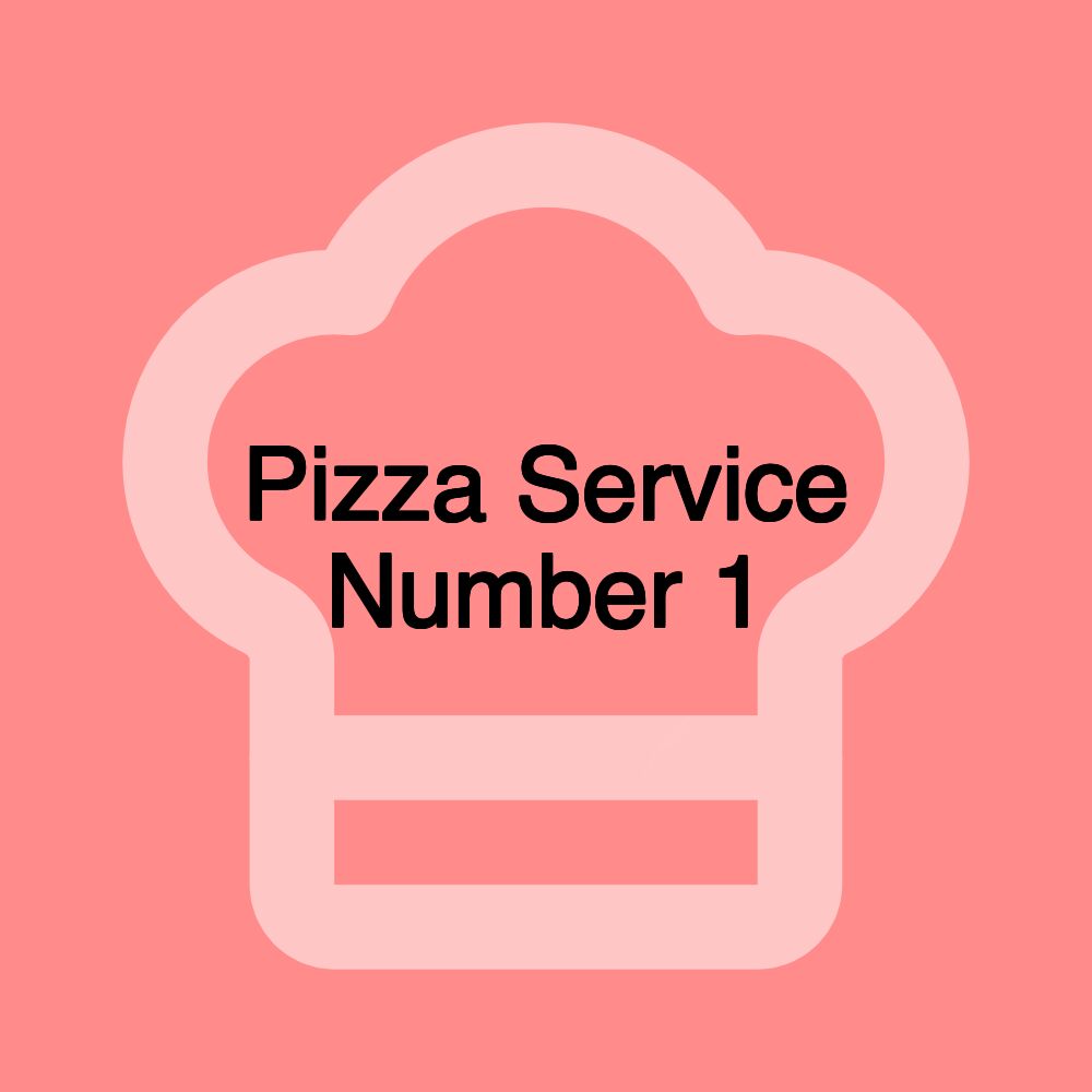 Pizza Service Number 1