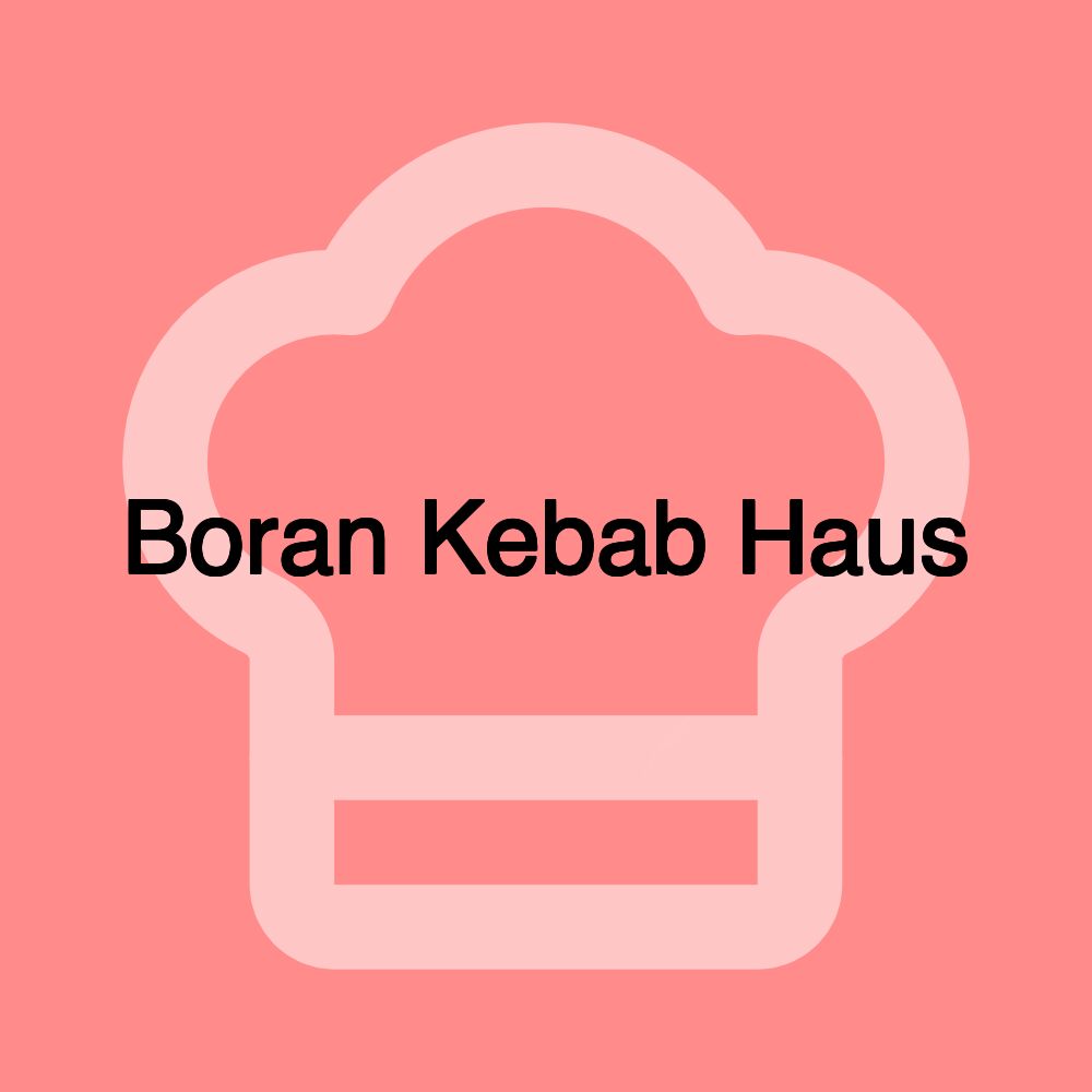 Boran Kebab Haus