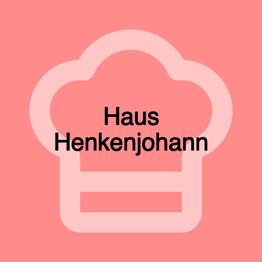 Haus Henkenjohann Haus Henkenjohann