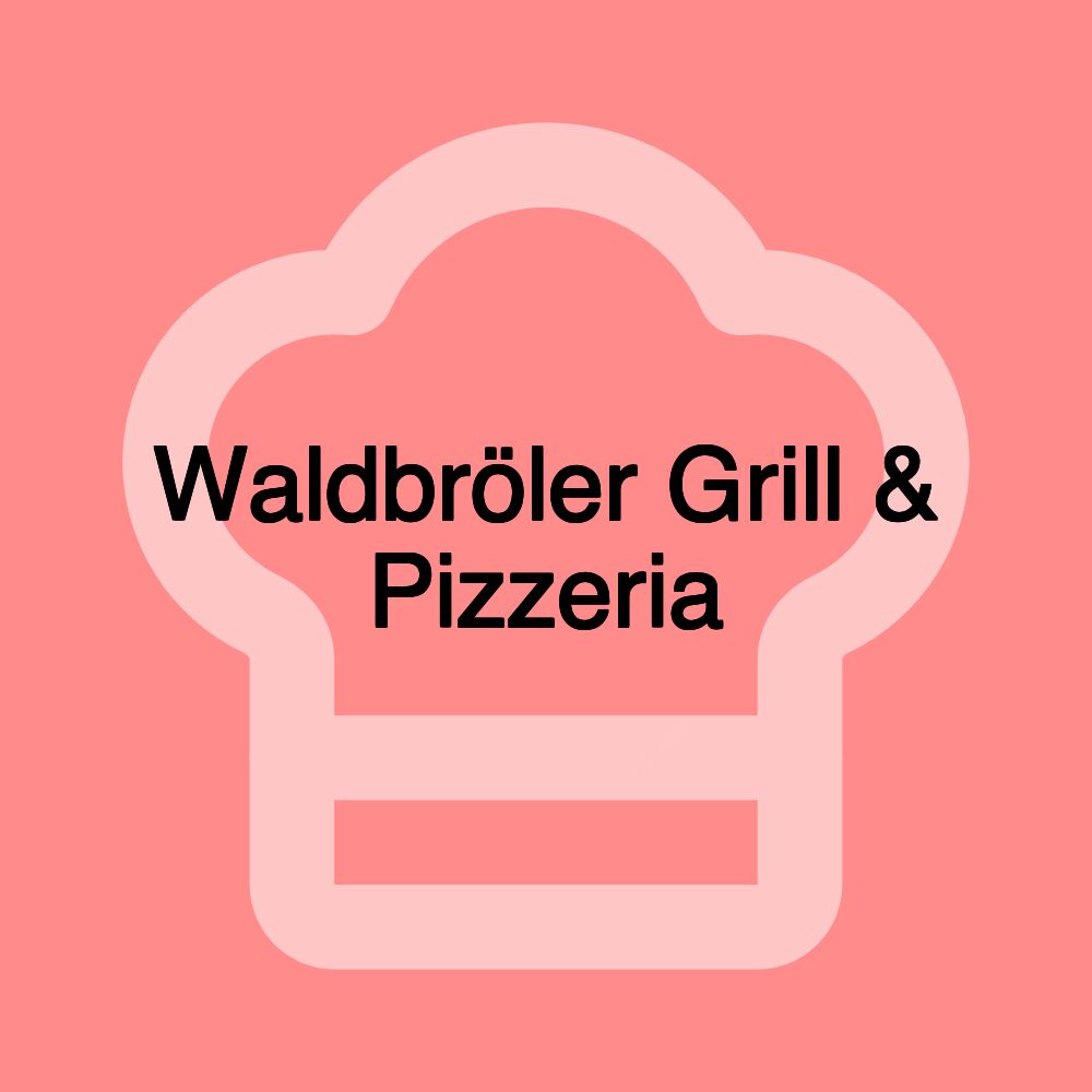 Waldbröler Grill & Pizzeria Waldbröler Grill & Pizzeria