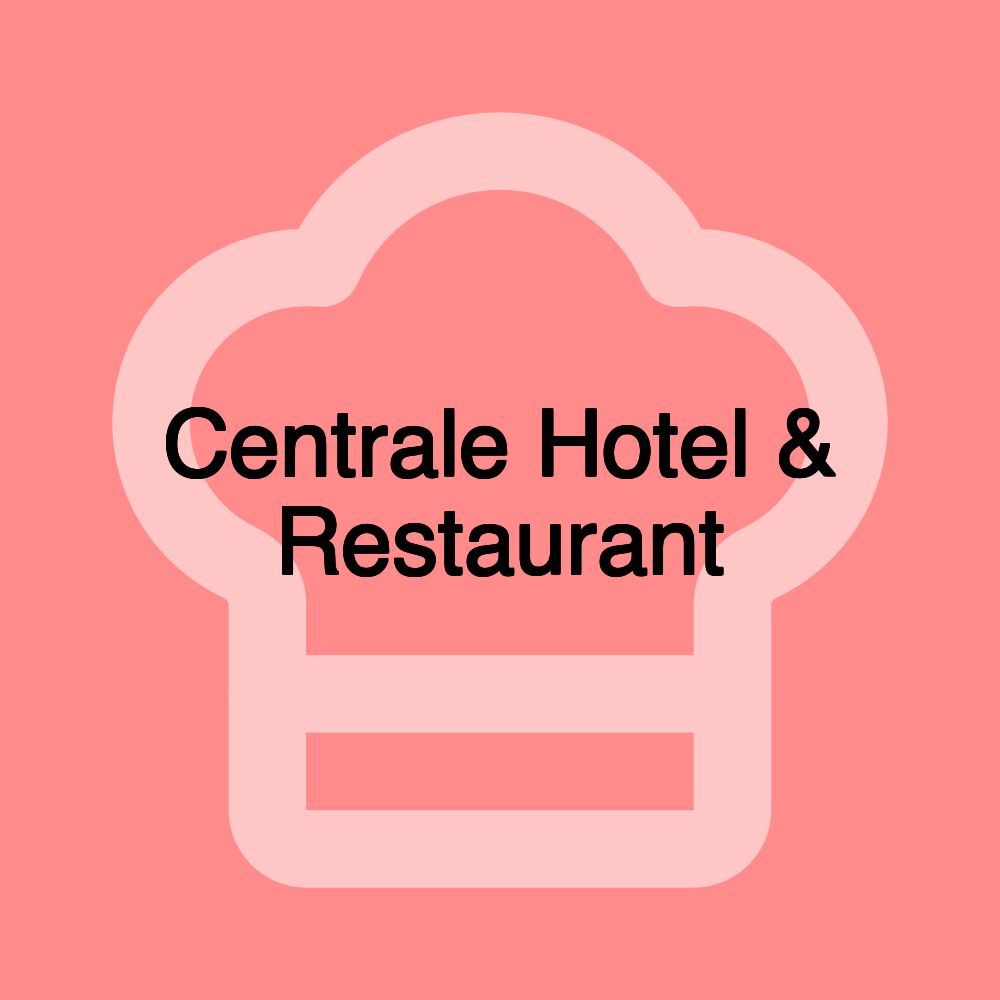 Centrale Hotel & Restaurant