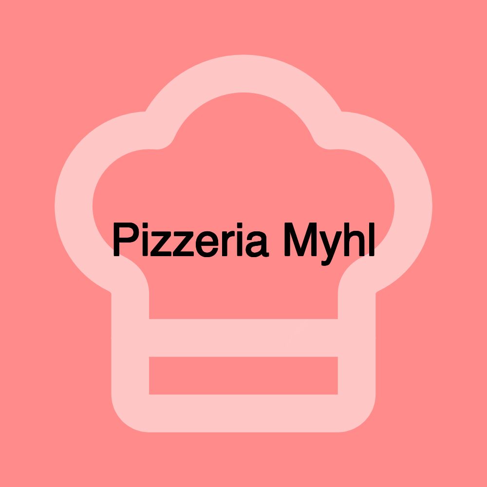 Pizzeria Myhl Pizzeria Myhl