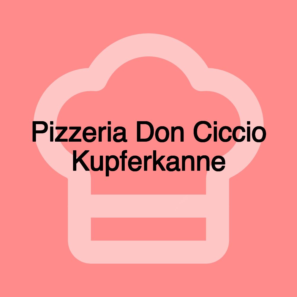 Pizzeria Don Ciccio Kupferkanne