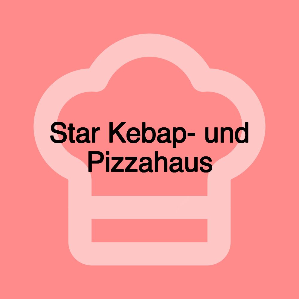 Star Kebap- und Pizzahaus Star Kebap- und Pizzahaus