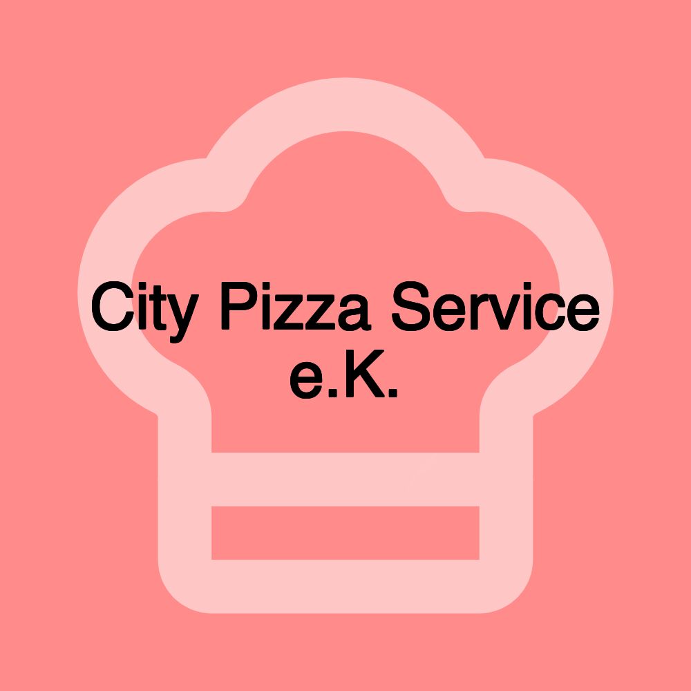 City Pizza Service e.K.