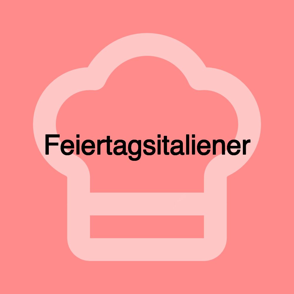 Feiertagsitaliener Feiertagsitaliener