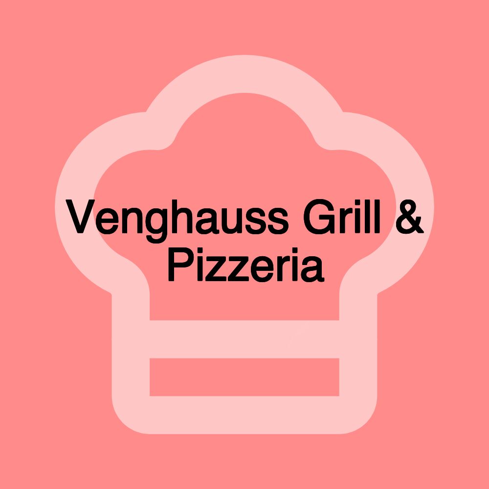 Venghauss Grill & Pizzeria Venghauss Grill & Pizzeria