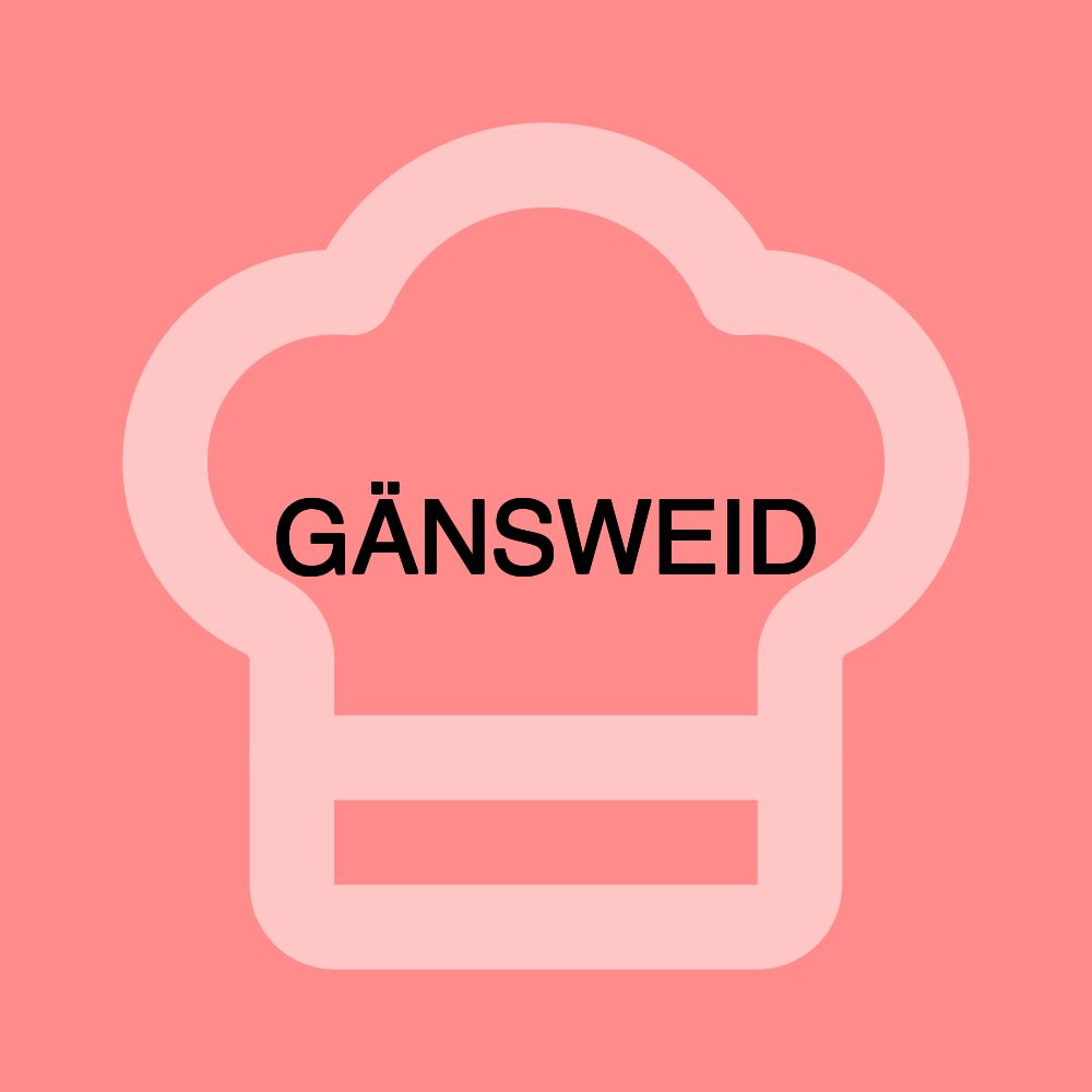 GÄNSWEID GÄNSWEID