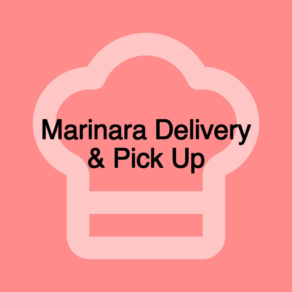 Marinara Delivery & Pick Up
