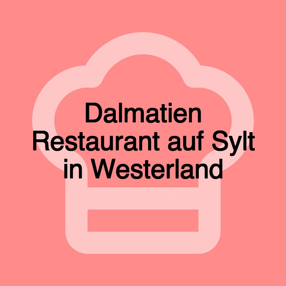 Dalmatien Restaurant auf Sylt in Westerland
