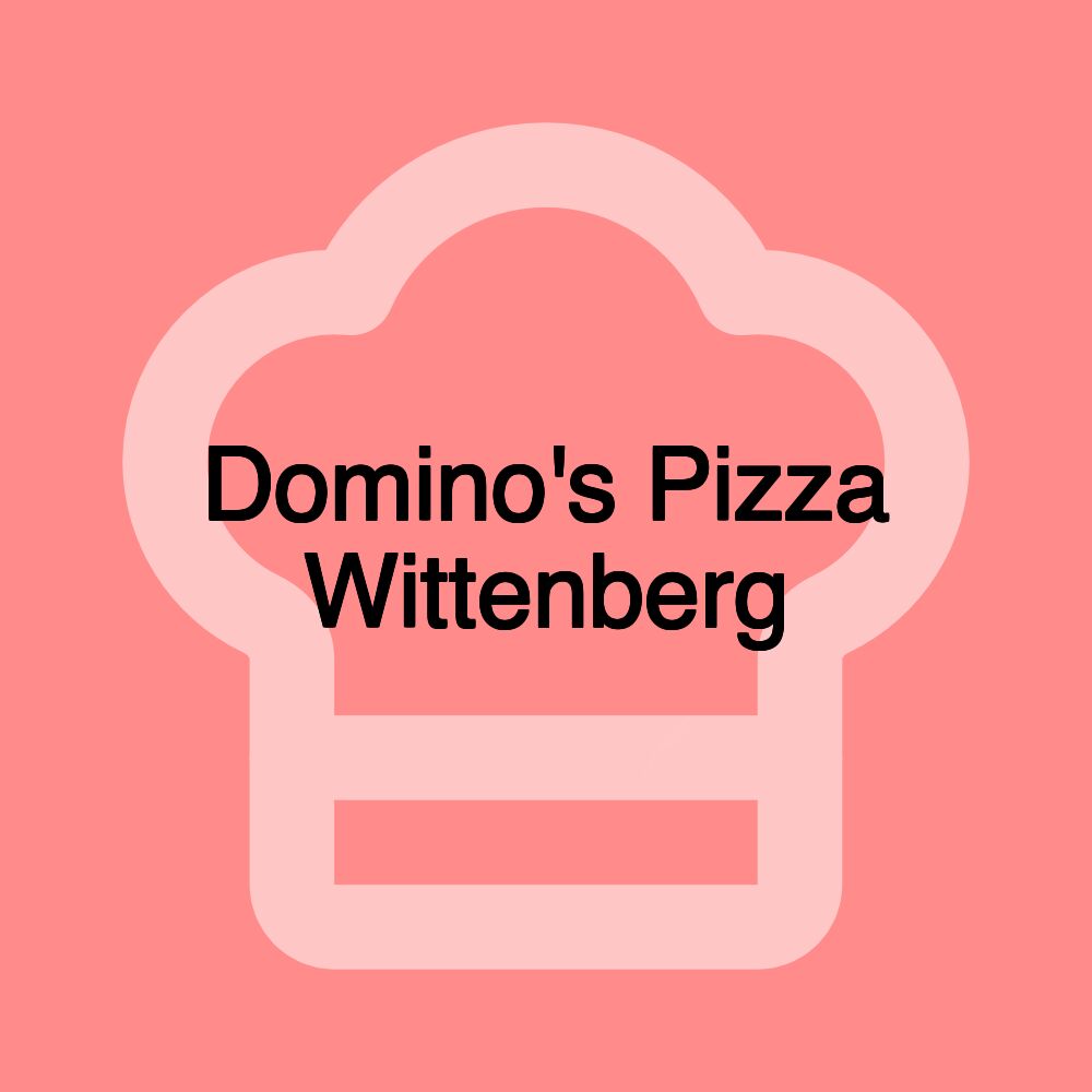 Domino's Pizza Wittenberg Domino's Pizza Wittenberg