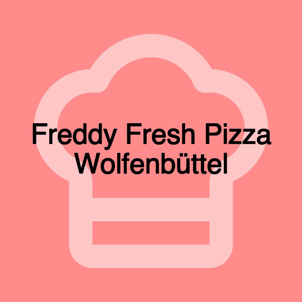 Freddy Fresh Pizza Wolfenbüttel Freddy Fresh Pizza Wolfenbüttel