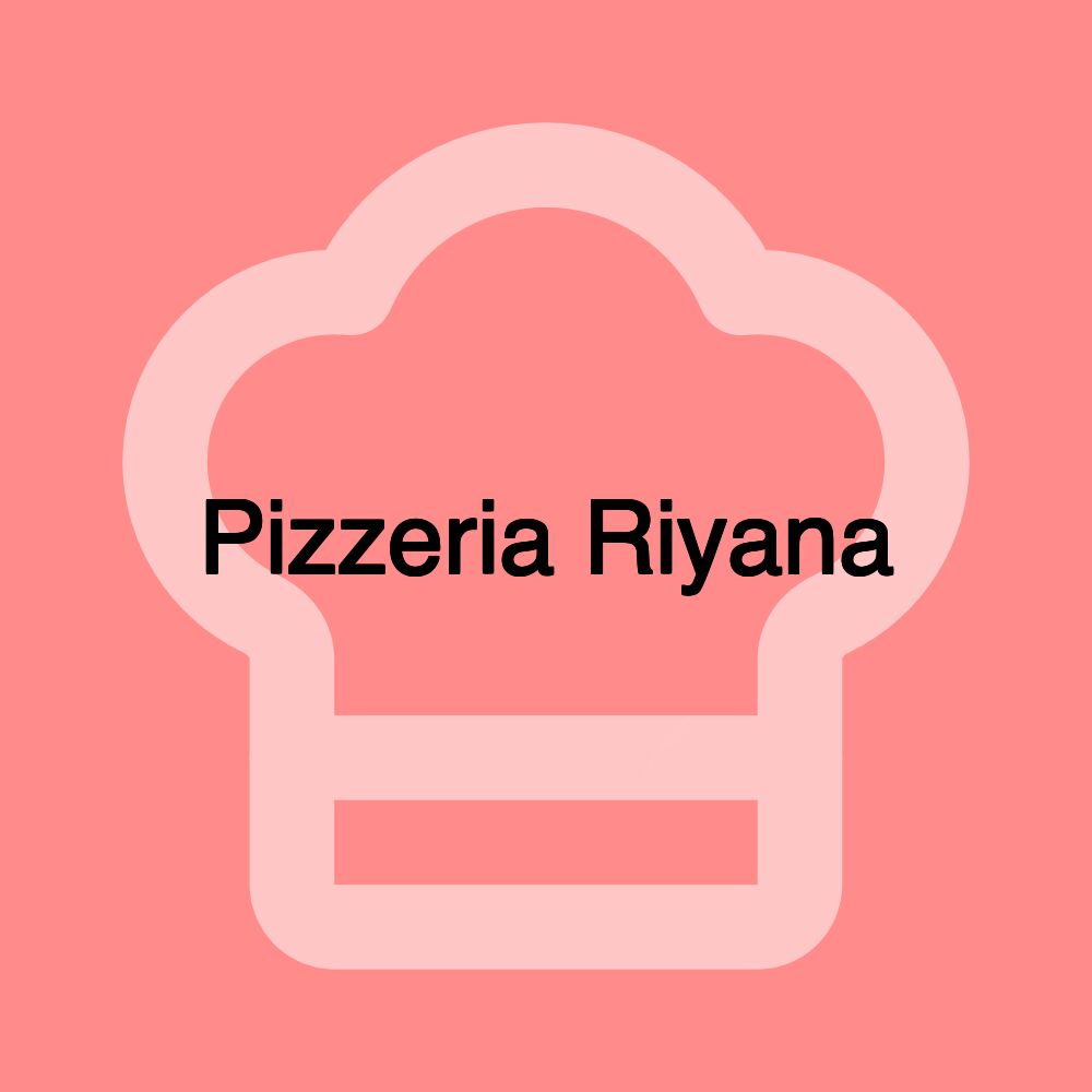 Pizzeria Riyana