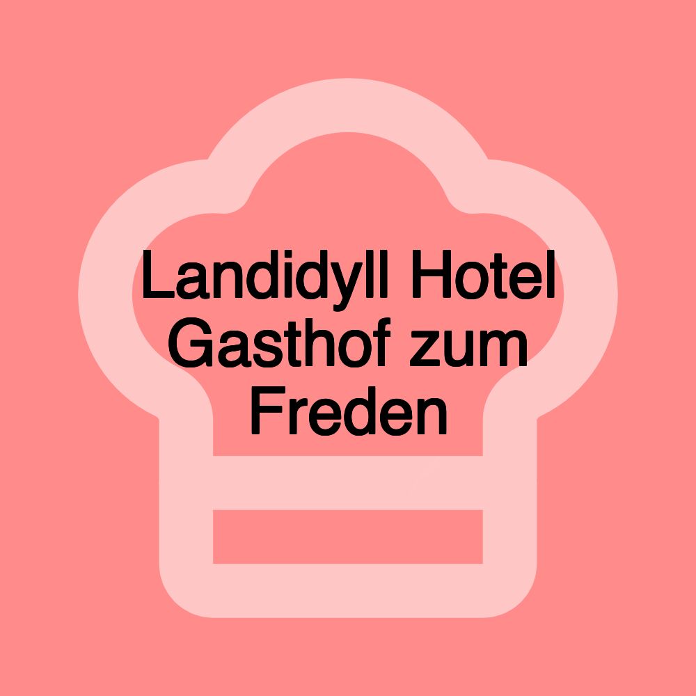 Landidyll Hotel Gasthof zum Freden
