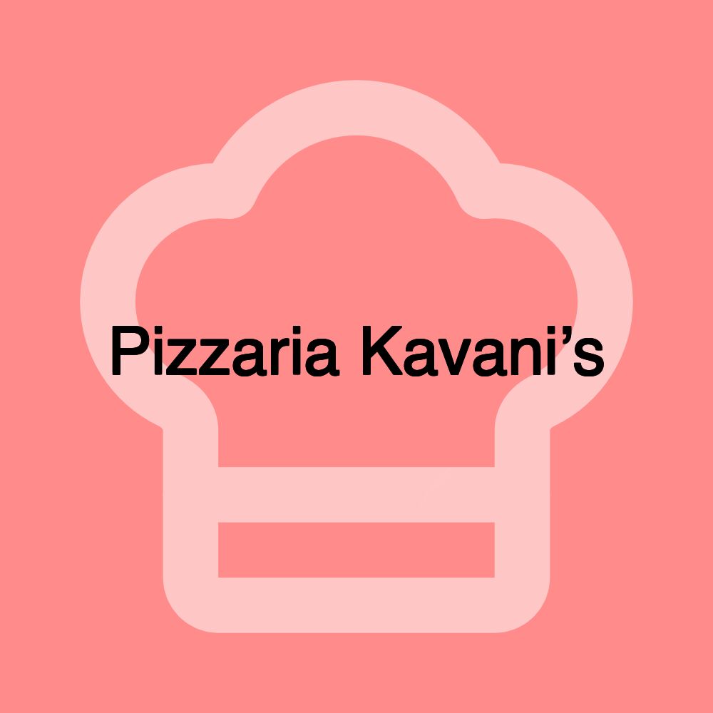 Pizzaria Kavani’s Pizzaria Kavani’s