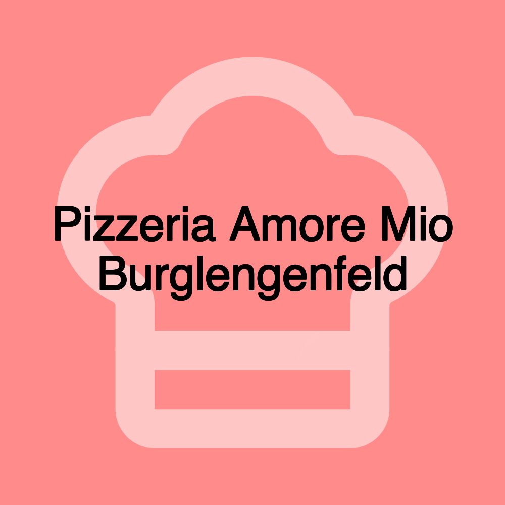Pizzeria Amore Mio Burglengenfeld Pizzeria Amore Mio Burglengenfeld