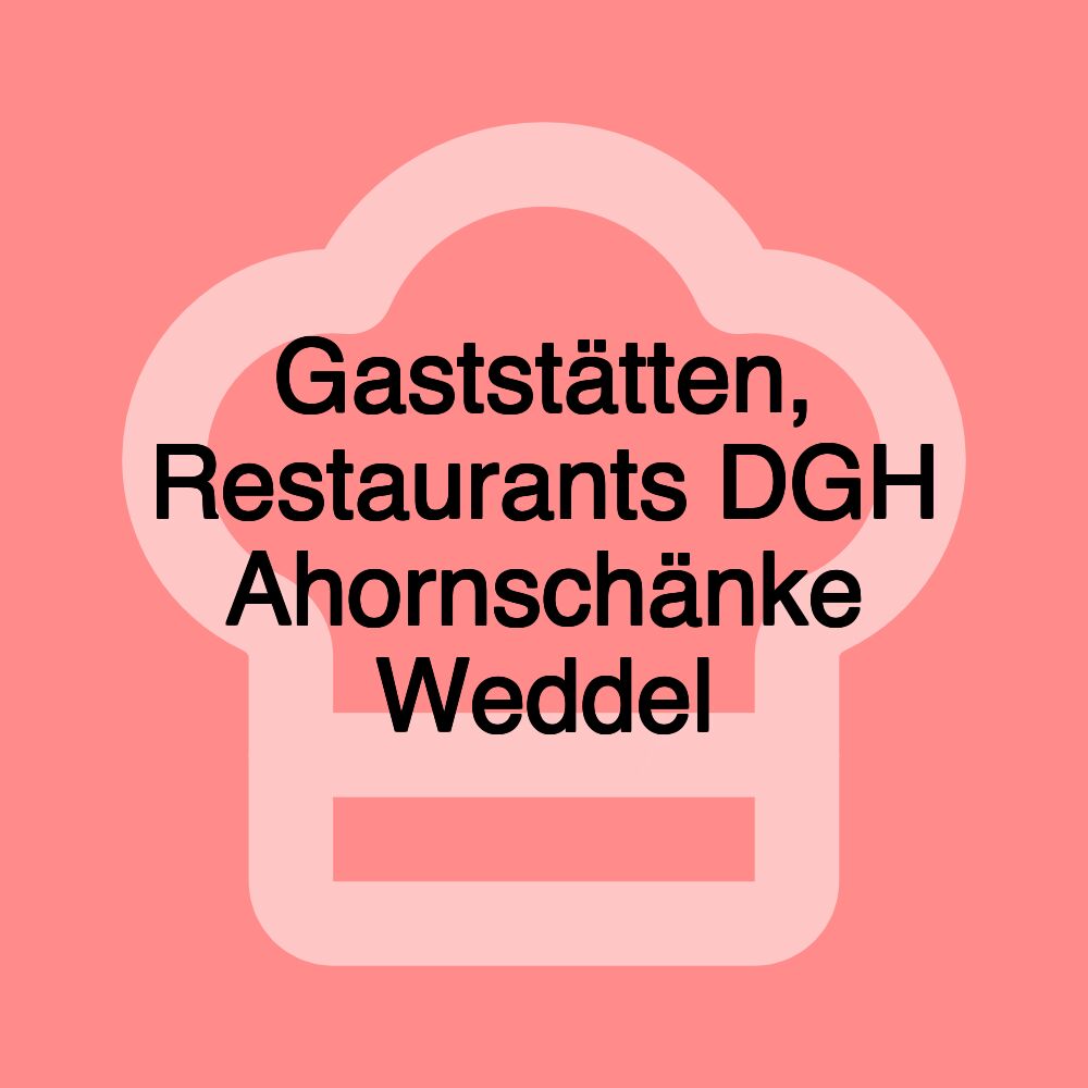 Gaststätten, Restaurants DGH Ahornschänke Weddel