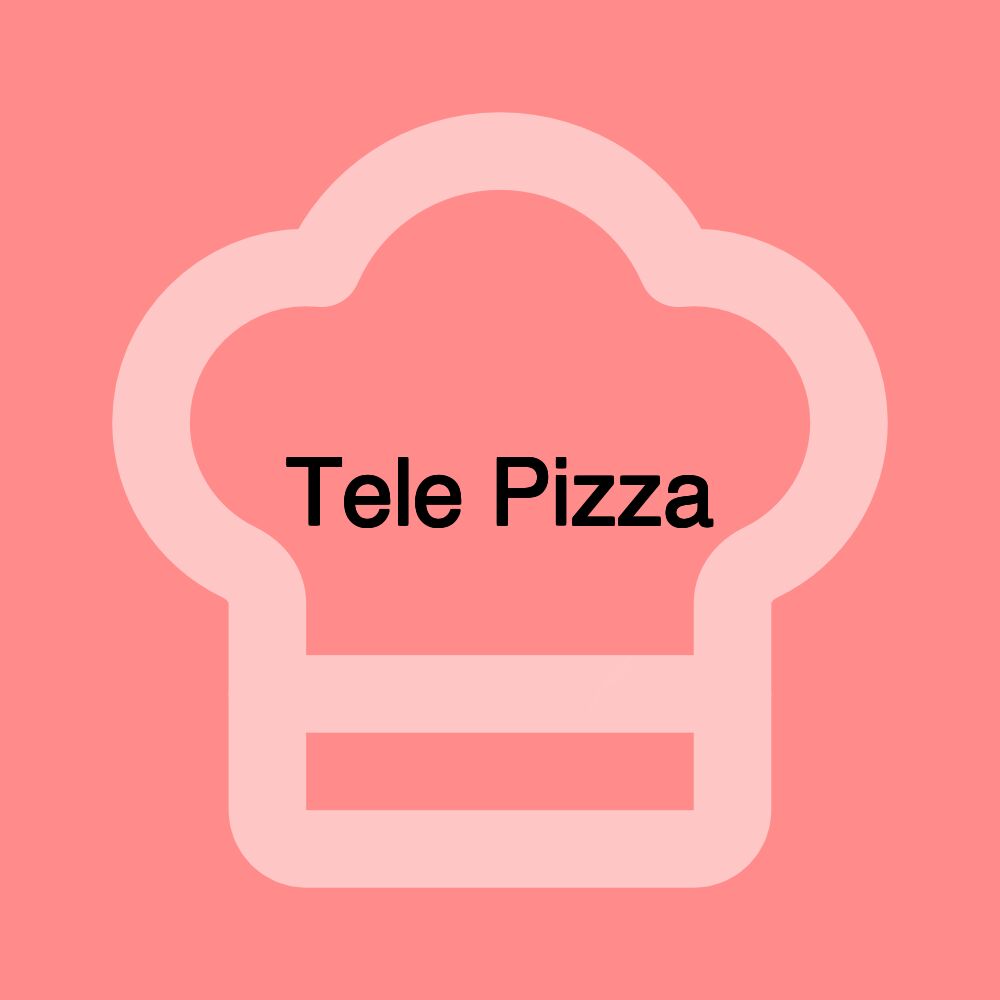 Tele Pizza Tele Pizza